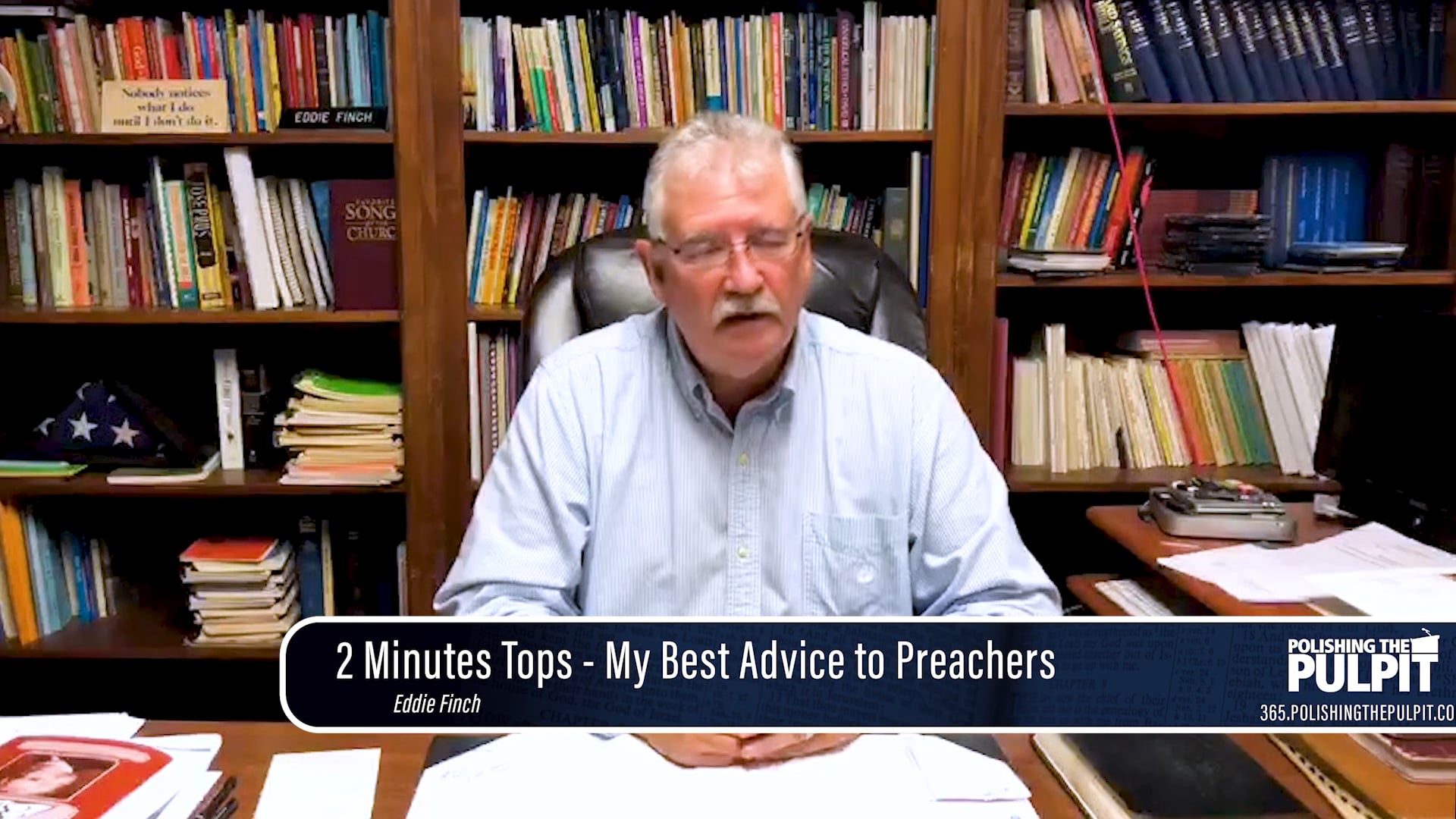 Eddie Finch: 2 Minutes Tops - My Best Advice to Preachers