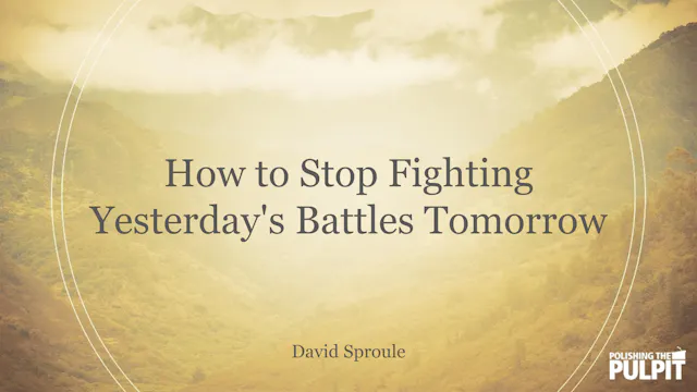 How to Stop Fighting Yesterdays Battl...