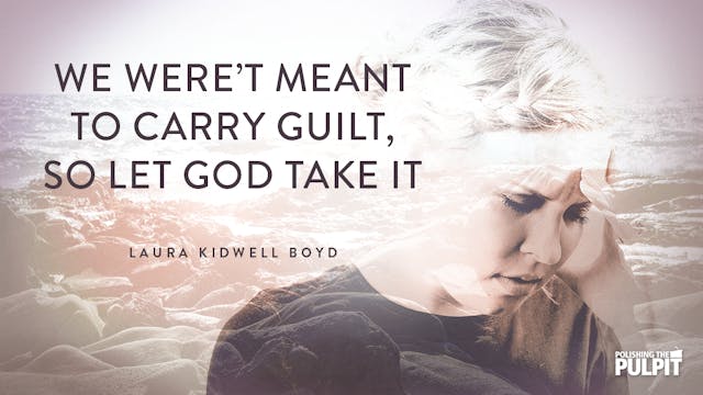 We Weren’t Built to Carry Guilt, So L...