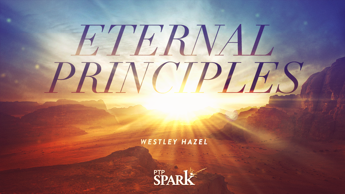 Eternal Principles | Westley Hazel