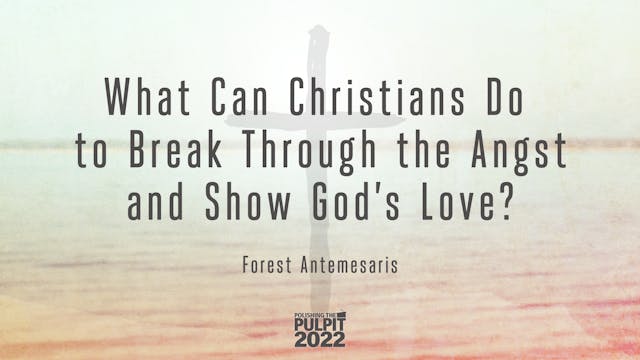 Break through the Angst and Show God'...