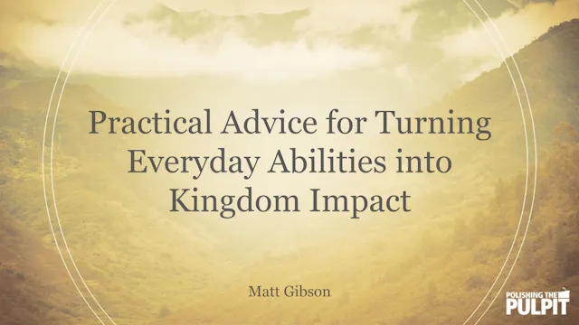 Advice for Turning Everyday Abilities...