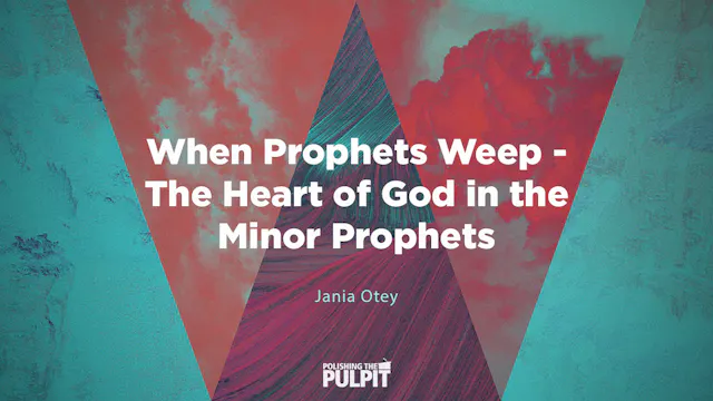 When Prophets Weep - The Heart of God...
