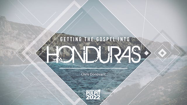 Getting the Gospel into Honduras | Ch...