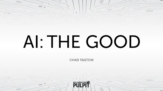 AI: The Good | Chad Tagtow