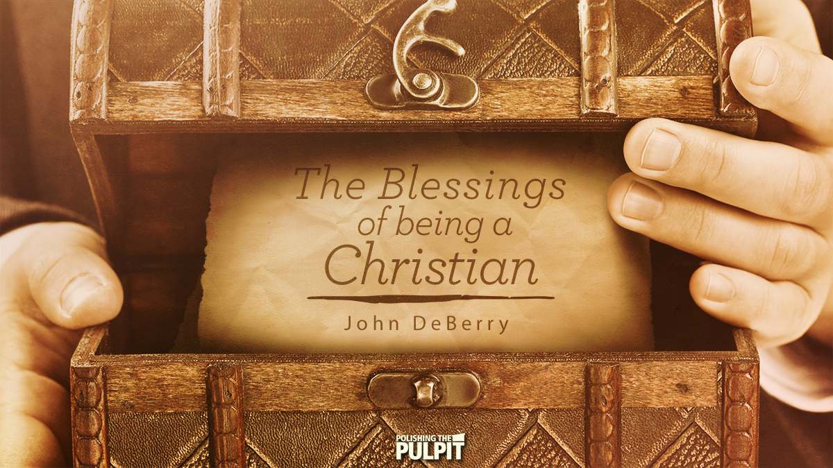 The Blessings of Being a Christian | John DeBerry