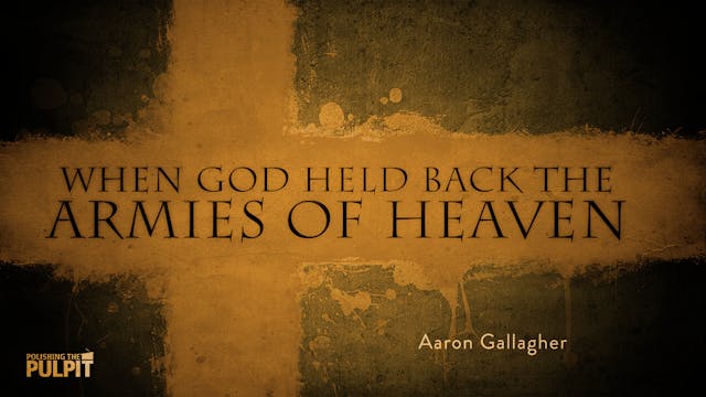 When God Held Back The Armies of Heav...