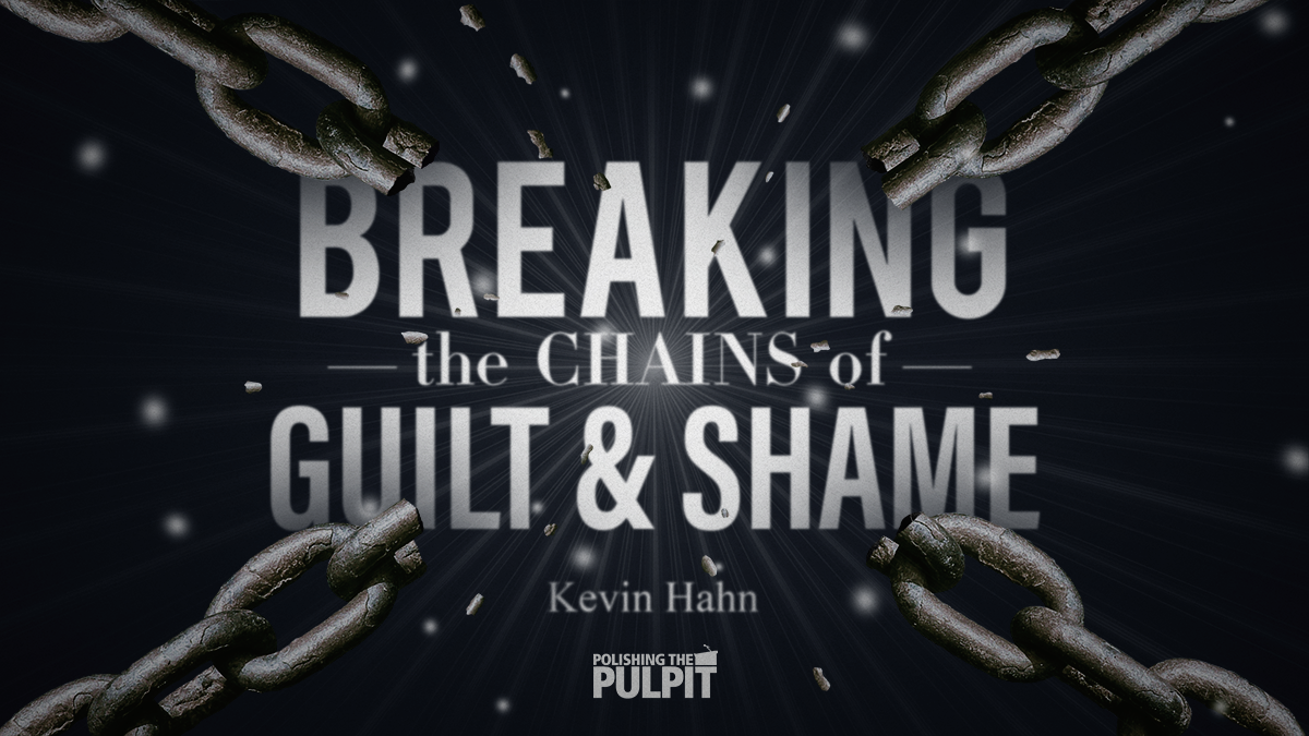 Breaking the Chains of Guilt and Shame | Kevin Hahn