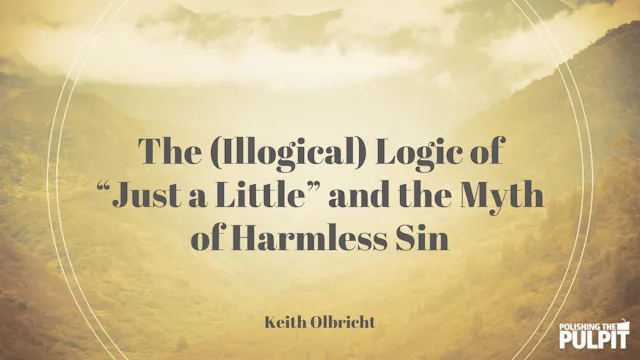 The Myth of Harmless Sin | Keith Olbr...