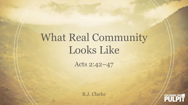 What Real Community Looks Like (Acts ...