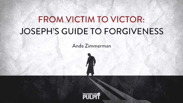 From Victim to Victor: Joseph’s Guide...