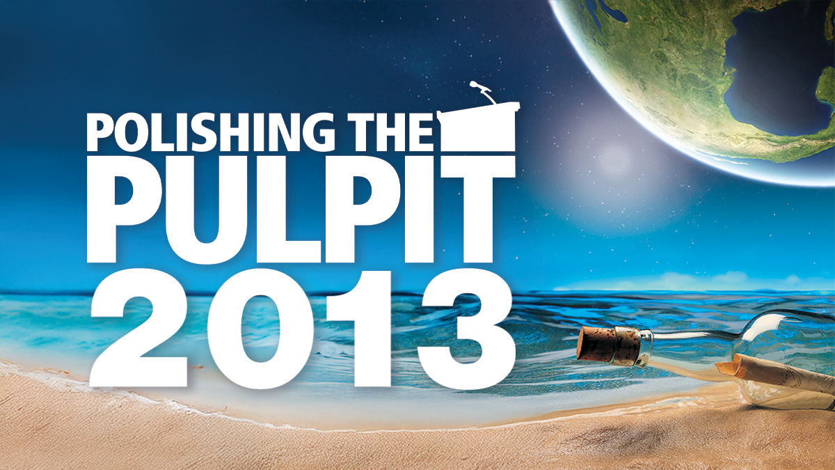 Polishing the Pulpit 2013