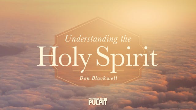 Understanding the Holy Spirit | Don B...