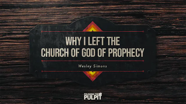 Why I Left The Church of God of Proph...