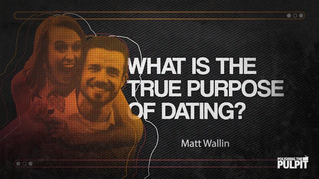 What Is the True Purpose of Dating | ...