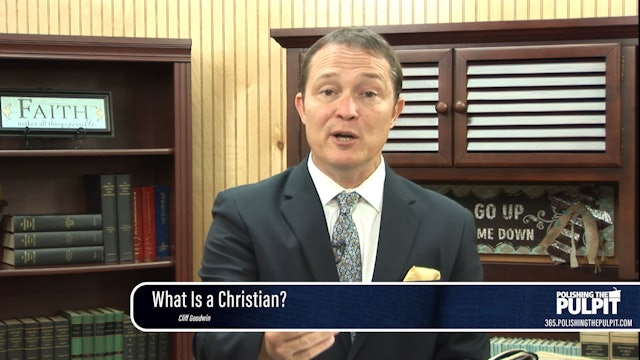 Cliff Goodwin: What Is a Christian?