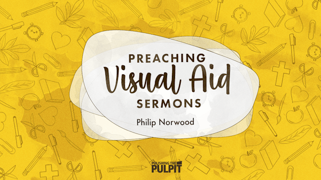 Preaching Visual Aid Sermons | Philip...