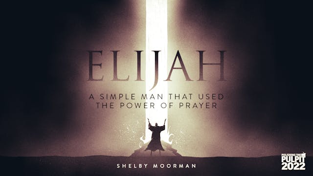 Elijah: A Simple Man that Used the Po...