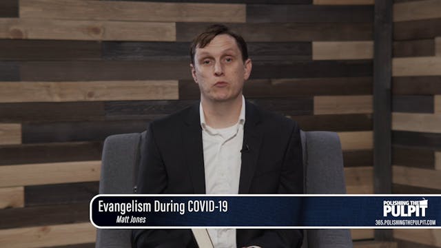 Matt Jones: Evangelism During Covid 19