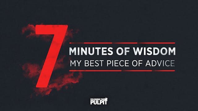 Seven Minutes of Wisdom: My Best Piec...