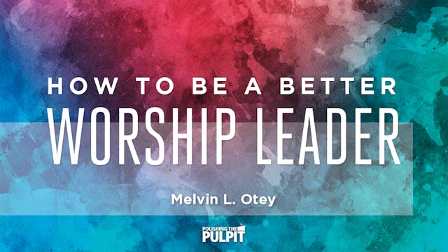 How to Be a Better Worship Leader | M...