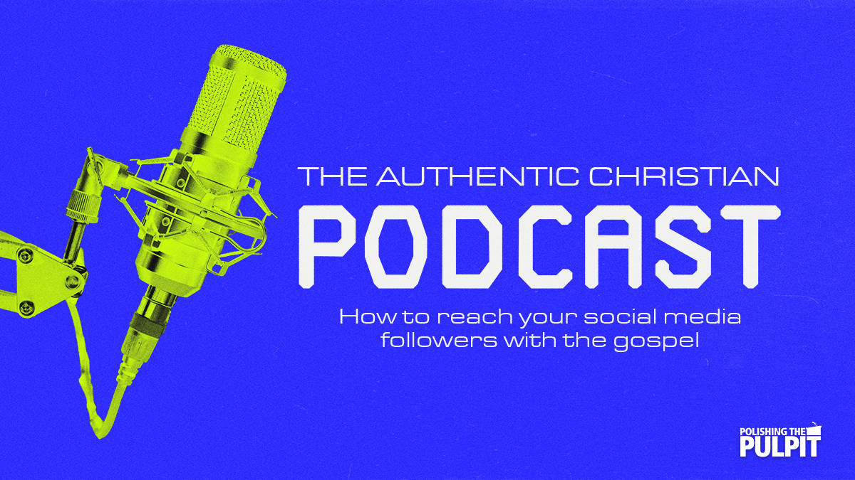 The Authentic Christian Podcast: Reach Social Media Followers with the Gospel