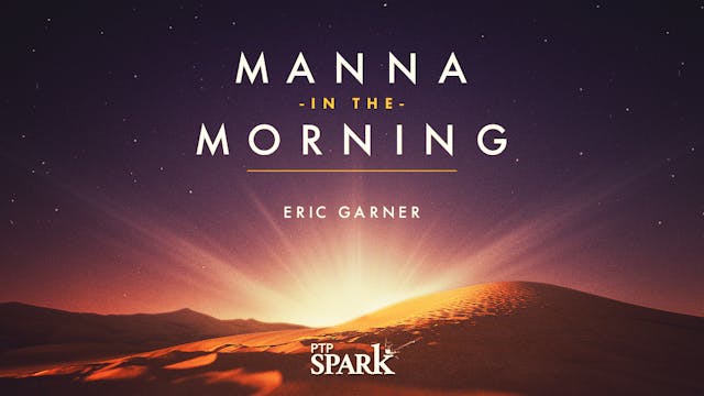 Manna in the Morning | Eric Garner
