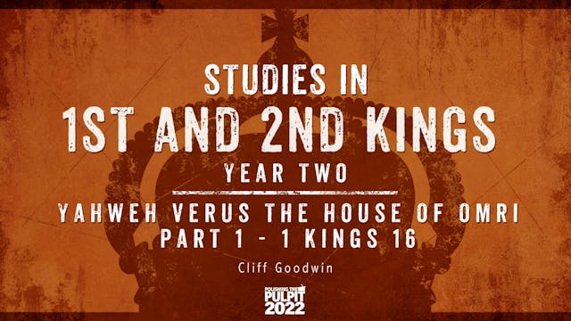 Studies in 1 and 2 Kings, Year Two: 1...