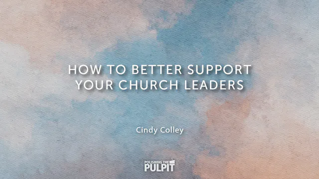 How to Better Support Your Church Lea...
