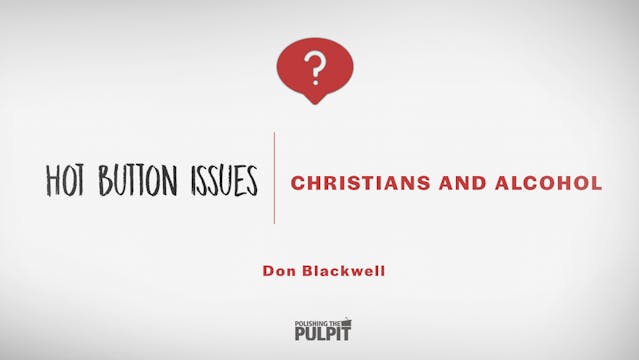 Hot Button Issues: Christians and Alc...