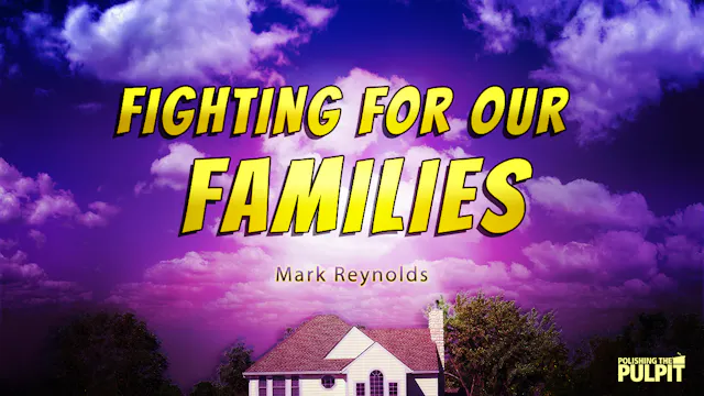 Fighting for our Families | Mark Reyn...