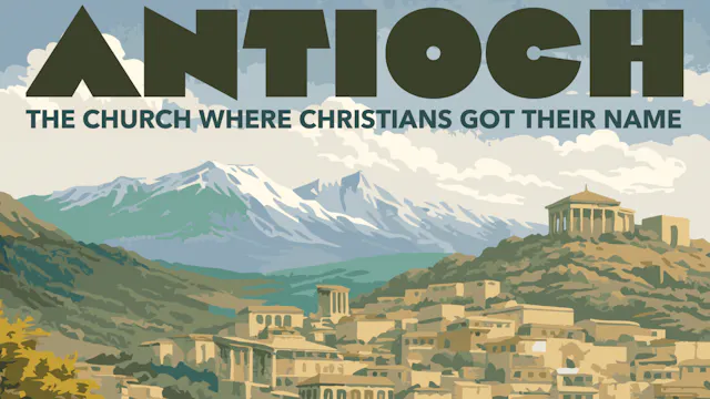 New Testament Churches: Antioch | Dan...