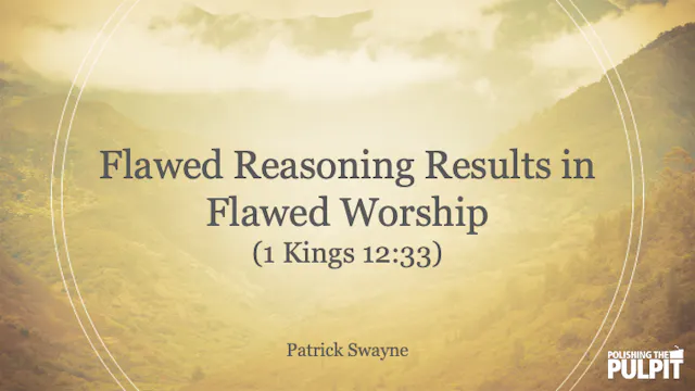 Flawed Reasoning Results in Flawed Wo...