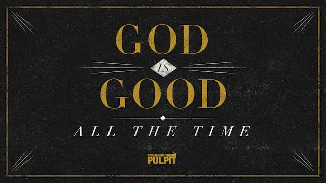 God Is Good, All the Time | Don Black...