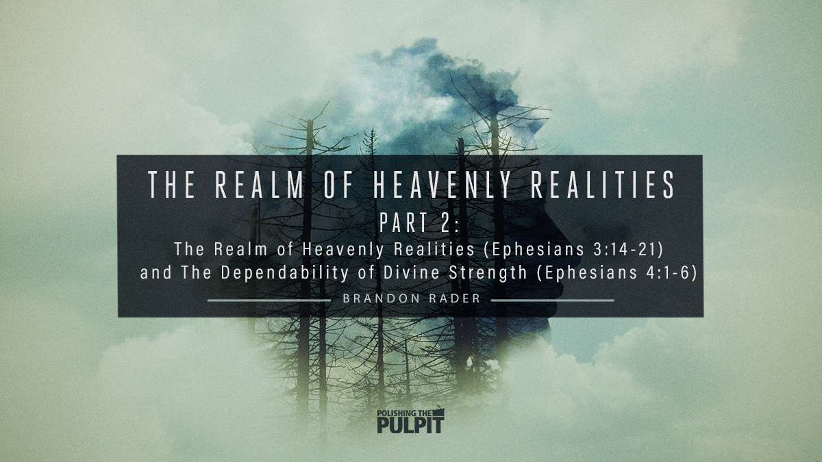 The Realm of Heavenly Realities (Part 2) | Brandon Rader