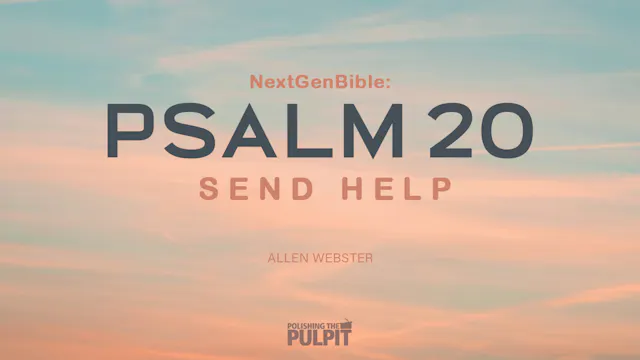 NextGenBible: Psalm 20 - Send Help | ...