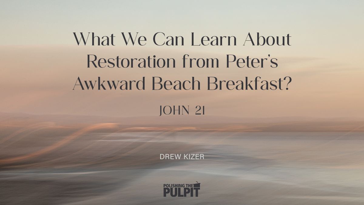 What We Can Learn About Restoration? | Drew Kizer