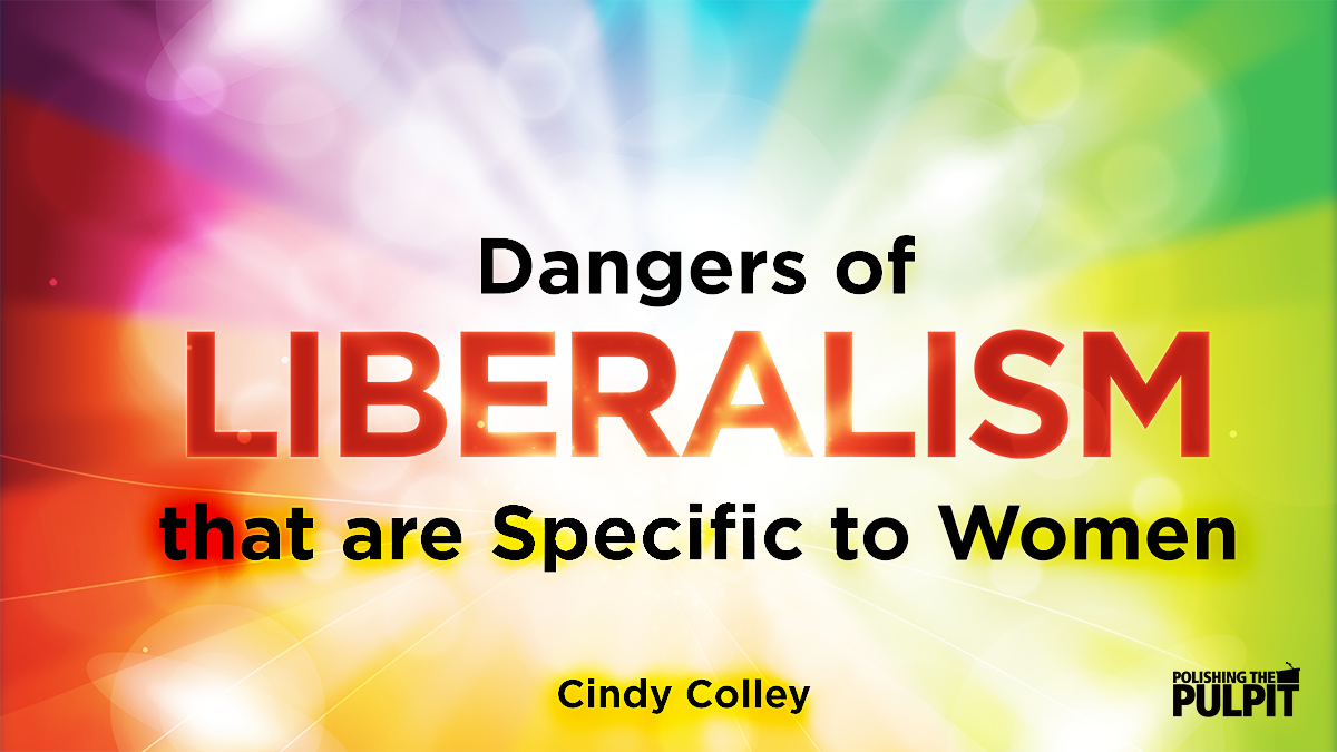 Dangers of Liberalism That Are Specific to Women | Cindy Colley