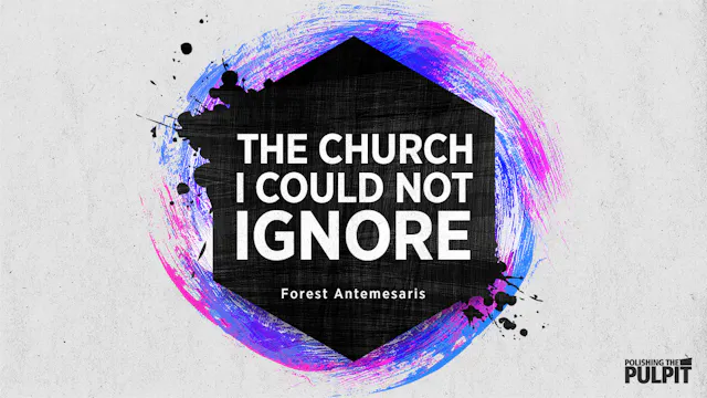 Forest Antemesaris: The Church I Coul...
