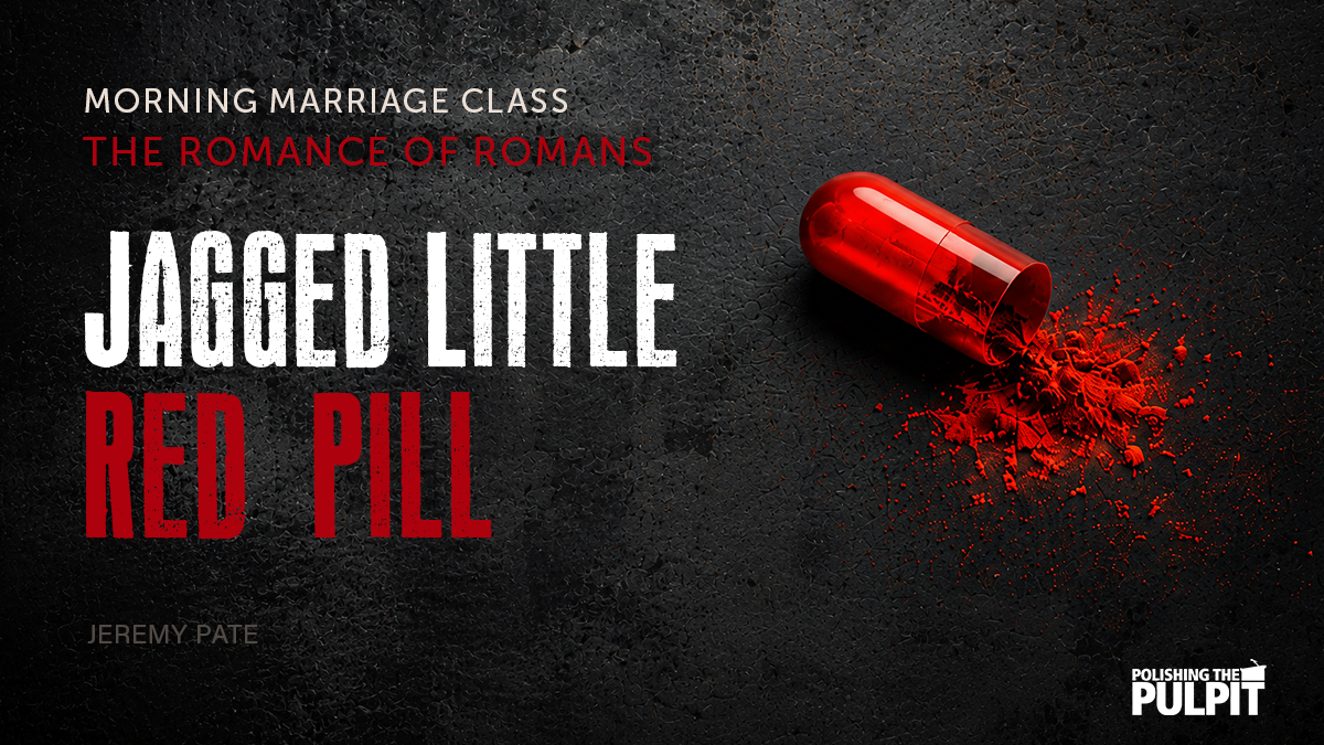 The Romance of Romans - Jagged Little Red Pill | Jeremy Pate
