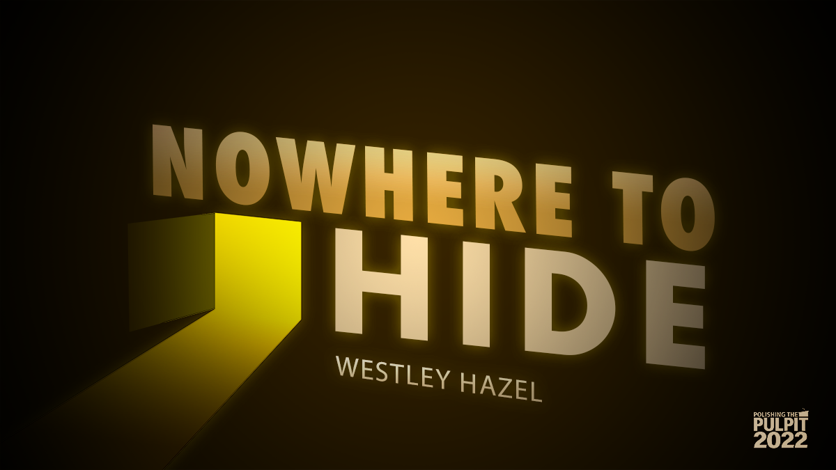 ​Nowhere to Hide | Westley Hazel