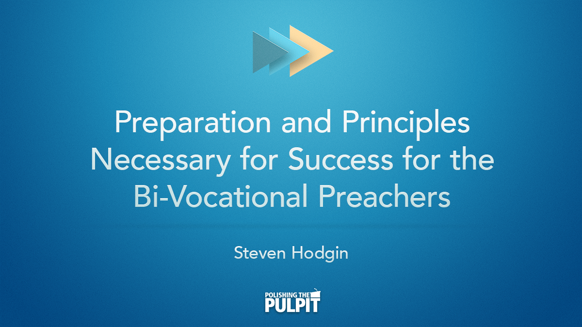 Preparation and Principles Necessary For Success | Stephen Hodgin