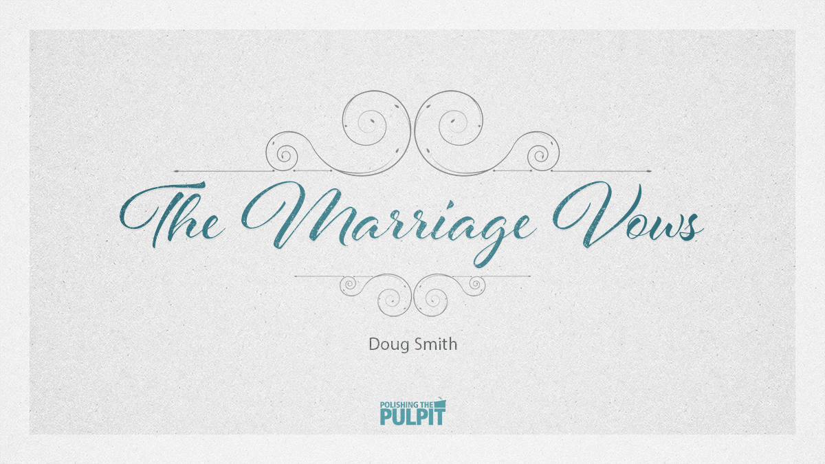The Marriage Vows | Doug Smith