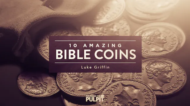 Ten Amazing Bible Coins | Luke Griffin