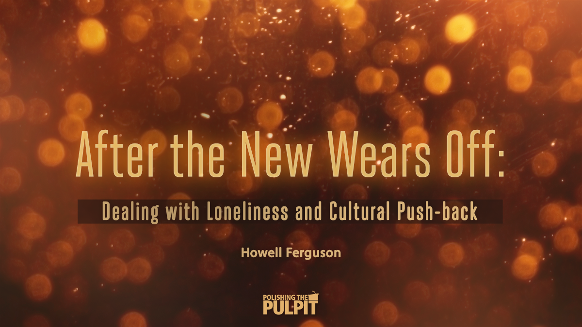 After the New Wears Off | Howell Ferguson