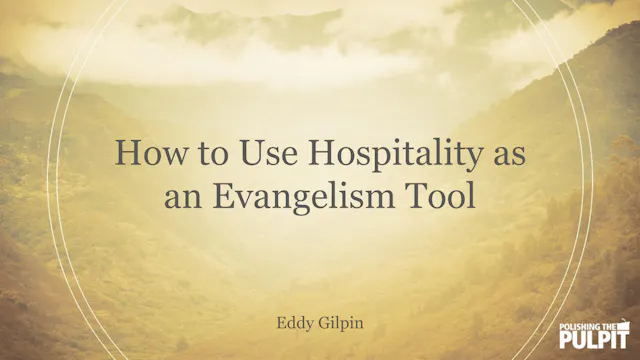 How to Use Hospitality as an Evangeli...