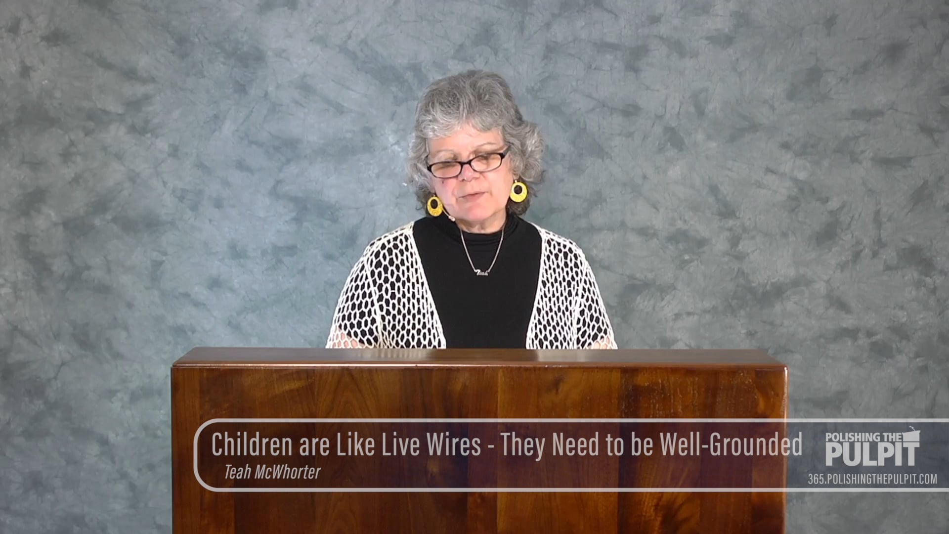 Teah McWhorter: Children are Like Live Wires - They Need to be Well-Grounded