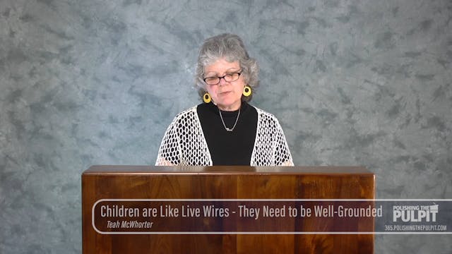 Teah McWhorter: Children are Like Liv...