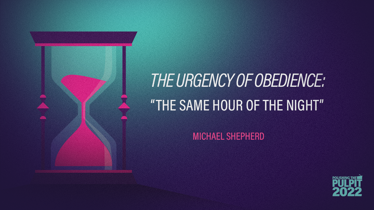 The Urgency of Obedience/The Same Hour of the Night | Michael Shepherd