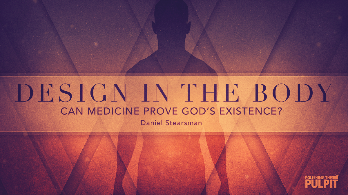 Design in the Body: Can Medicine Prove God's Existence? | Daniel Stearsman